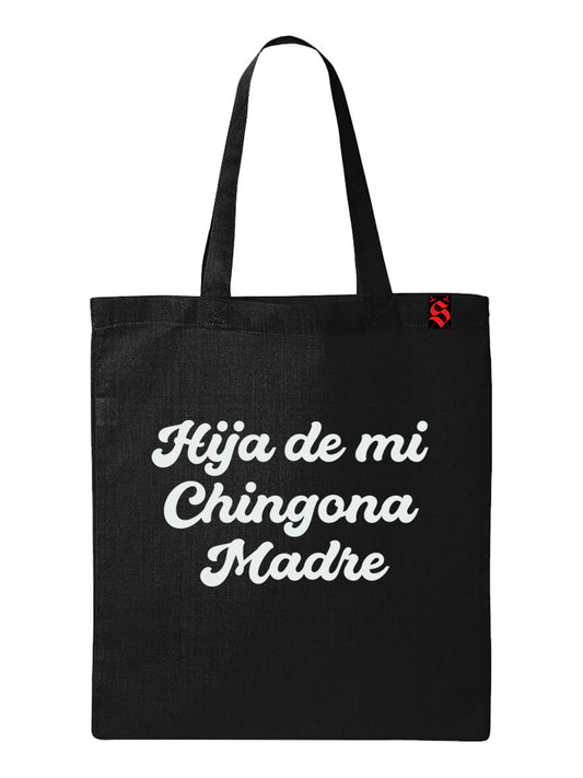 Hija de Mi Chingona Madre Tote Bag