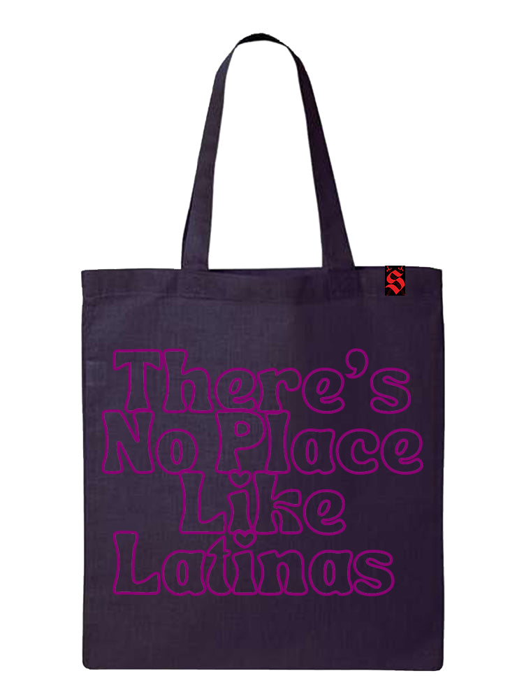 There's No Place Like Latinas Tote