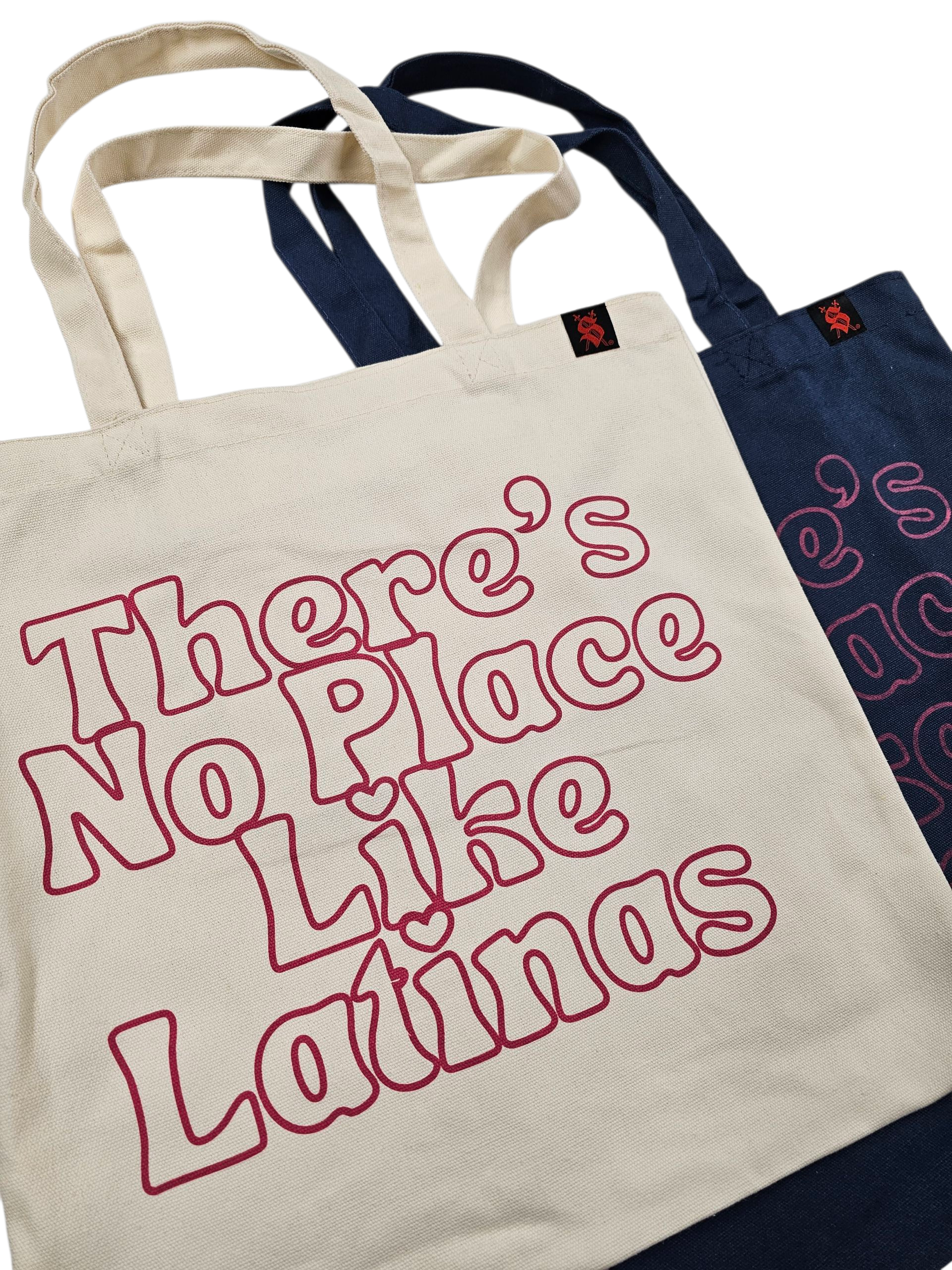 There's No Place Like Latinas Tote